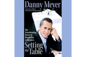 Setting the Table: The Transforming Power of Hospitality in Business