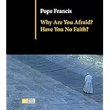 Why Are You Afraid? Have You No Faith?