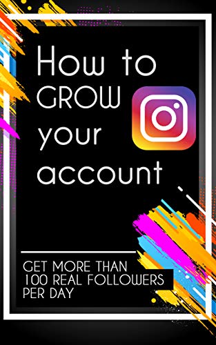 how to grow your instagram account how to gain more than 1000 organic followers for - how to gain 100 followers on instagram in a day