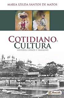 Livro Cotidiano e cultura: história, cidade e trabalho