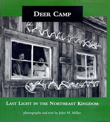 Deer Camp: Last Light in the Northeast Kingdom (Best Deer Hunting In Vermont)