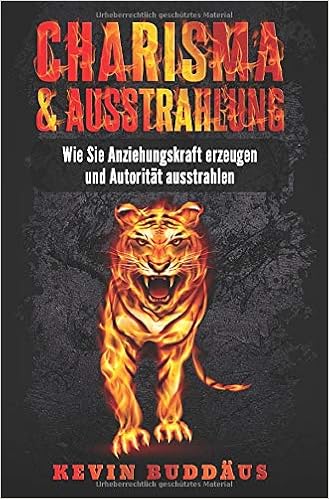 Charisma Und Ausstrahlung Wie Sie Anziehungskraft Erzeugen Und Autoritat Ausstrahlen Wirken Sie Attraktiver Auf Andere Menschen Und Entwickeln Sie Ein Starkes Selbstbewusstsein Amazon De Buddaus Kevin Choice Lifebuild Bucher