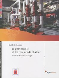 La  géothermie et les réseaux de chaleur