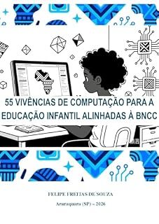 Livro 55 Vivências de Computação para a Educação Infantil alinhadas à BNCC