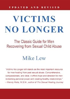 Victims No Longer The Classic Guide For Men Recovering From Sexual Child Abuse Kindle Edition