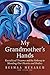 My Grandmother's Hands: Racialized Trauma and the Pathway to Mending Our Hearts and Bodies by Resmaa Menakem