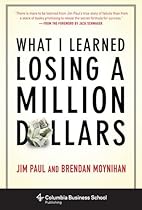 What I Learned Losing a Million Dollars (Columbia Business School Publishing) What I Learned Losing a Million Dollars (Columbia Business School Publishing)