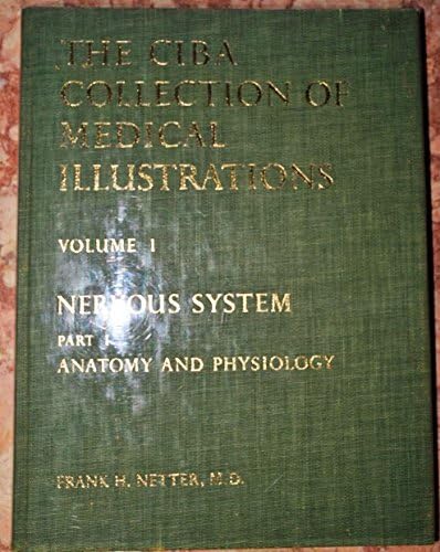 The Ciba Collection of Medical Illustrations, Vol. 1: Nervous