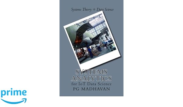 Systems Analytics For Iot Data Science Dr Pg Madhavan - 