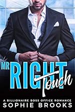 Mr. Right Touch: A Billionaire Boss Office Romance (Finding Mr. Right Book 2)