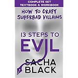 13 Steps To Evil - How To Craft A Superbad Villain: The Complete Set: Textbook &amp; Workbook