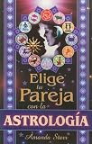 Image de Elige tu pareja con la astrologia (Spanish Edition)