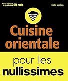 Cuisine orientale pour les nullissimes (French Edition) by 