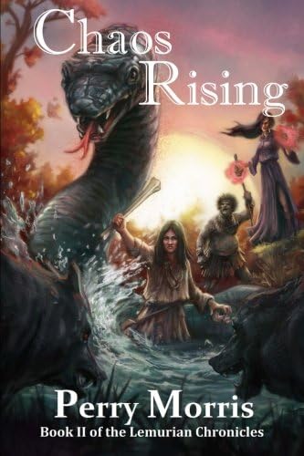 Chaos Rising (The Lemurian Chronicles) (Volume 2)