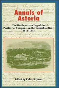 Amazon Com Annals Of Astoria The Headquarters Log Of The