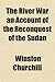 Book cover for The River War an Account of the Reconquest of the Sudan