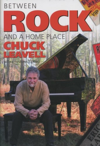 Between Rock And A Home Place by Chuck Leavell, J. Marshall Craig