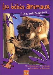 Les Bébés Animaux - Les Marsupiaux