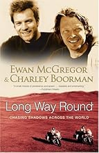 Long Way Round: Chasing Shadows Across the World