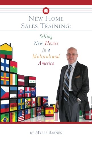 New Home Sales Training: Selling New Homes in a Multicultural America