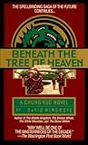 Beneath the Tree of Heaven (Chung Kuo Novel , No 5)