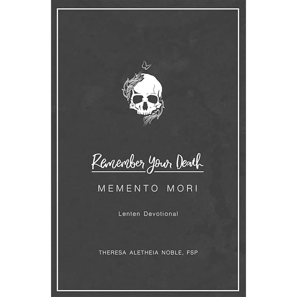 Memento Mori　Testament to Life Memento Mori Daily Desk Calendar: Remember Your Death and