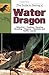 The Guide to Owning Water Dragons, Sailfin Lizards & Basilisks by John Coborn