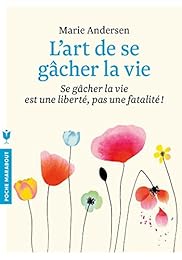 L' art de se gâcher la vie