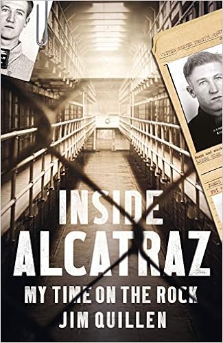 Inside Alcatraz My Time On The Rock Quillen Jim Amazon De Bucher