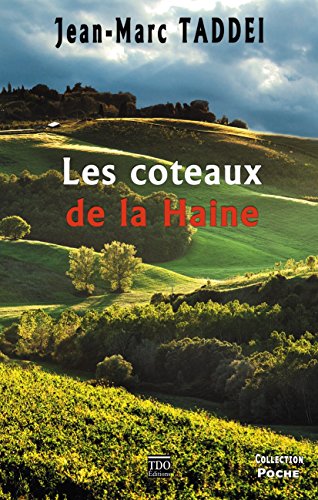 Les  coteaux de la haine