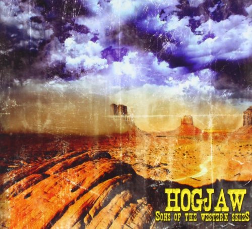 Hogjaw - Sons Of The Western Skies - Zortam Music