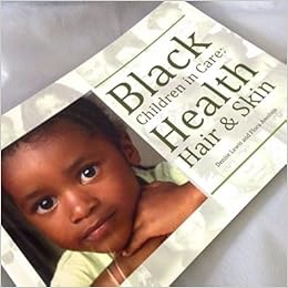 Black Children In Care Health Hair And Skin 9780957647107