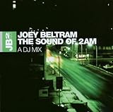 Joey Beltram DJ Mix: Sound of 2 Am