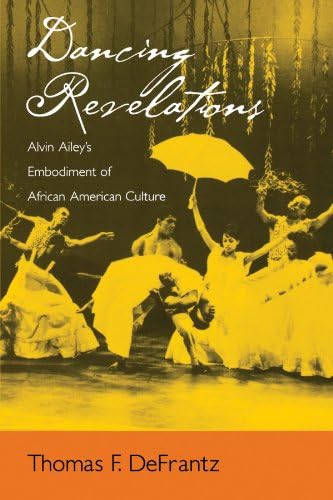 Dancing Revelations: Alvin Ailey's Embodiment of African American Culture