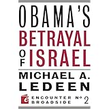 Obama's Betrayal of Israel (Encounter Broadsides)