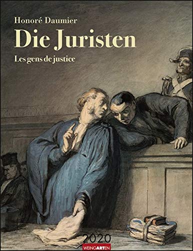 Honoré Daumier Die Juristen - Kalender 2020: Mit Texten auf Deutsch und Französisch by 