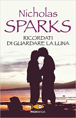 Nicholas Sparks - Ricordati di guardare la luna (2013)