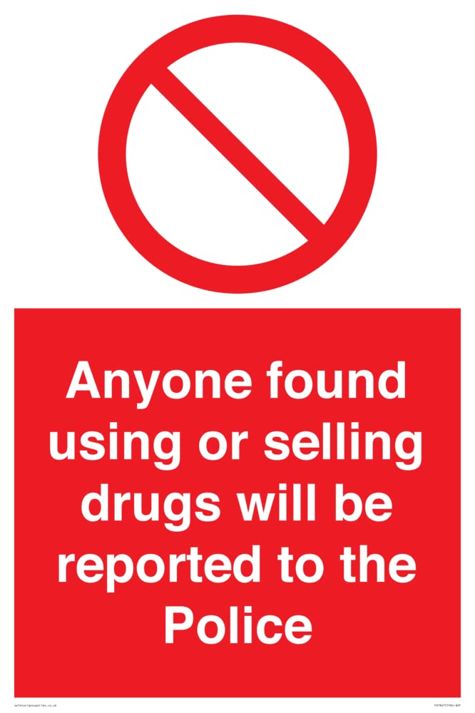 Anyone found using or selling drugs will be reported to the Police Sign - 400x600mm - A2P