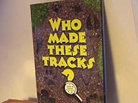 Who Made These Tracks? 0545172284 Book Cover