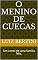 Livro O menino de cuecas: Um conto de uma família feliz.
