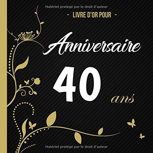 livre d or anniversaire 40 ans Amazon Com Livre D Or Anniversaire 40 Ans Jusqu A 50 Invites livre d or anniversaire 40 ans