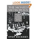 The Monied Metropolis: New York City and the Consolidation of the American Bourgeoisie, 1850-1896