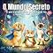 Livro O Mundo Secreto: O que o seu bichinho de estimação faz enquanto você dorme