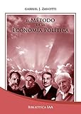 El método de la Economía Política (Biblioteca Instituto Acton nº 1) (Spanish Edition)