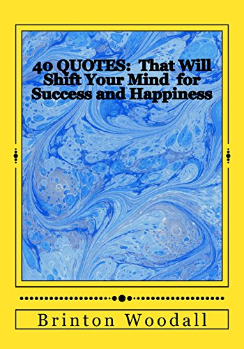 40 Quotes: That Will Shift Your Mind For Success and Happiness