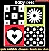 Baby Sees Boxed Set: - Spots and Dots, Flowers, Hearts and Stars