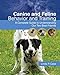 Canine and Feline Behavior and Training: A Complete Guide to Understanding our Two Best Friends (Veterinary Technology)