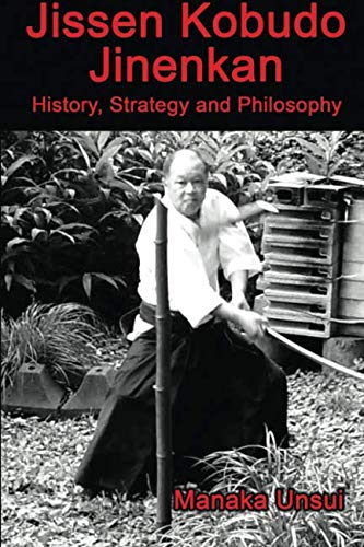 Jissen Kobudo Jinenkan: History, Strategy and Philosophy - //medicalbooks.filipinodoctors.org
