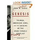 Genesis: Truman, American Jews, and the Origins of the Arab/Israeli Conflict