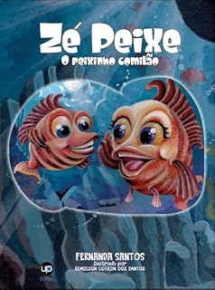 Livro Zé Peixe: O peixinho comilão